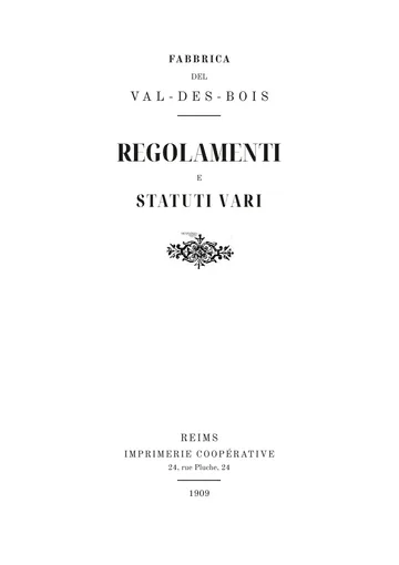 Copertina dell'edizione: Usine du Val-des-Bois. Règlements et statuts divers