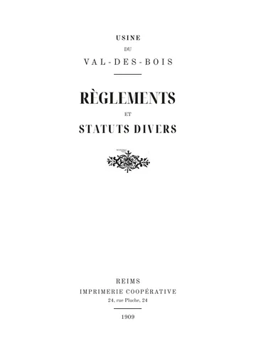 Couverture de l'édition : Usine du Val-des-Bois. Règlements et statuts divers