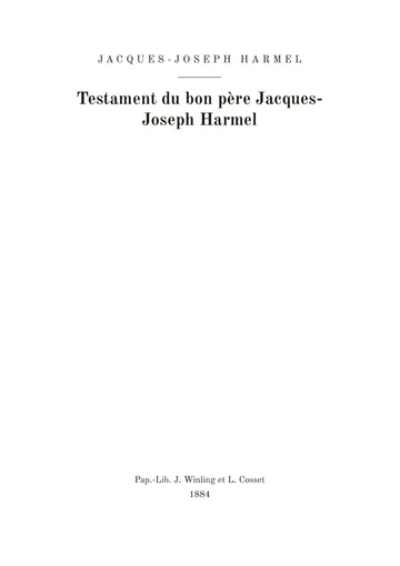 Couverture de l'édition : Testament du bon père Jacques-Joseph Harmel