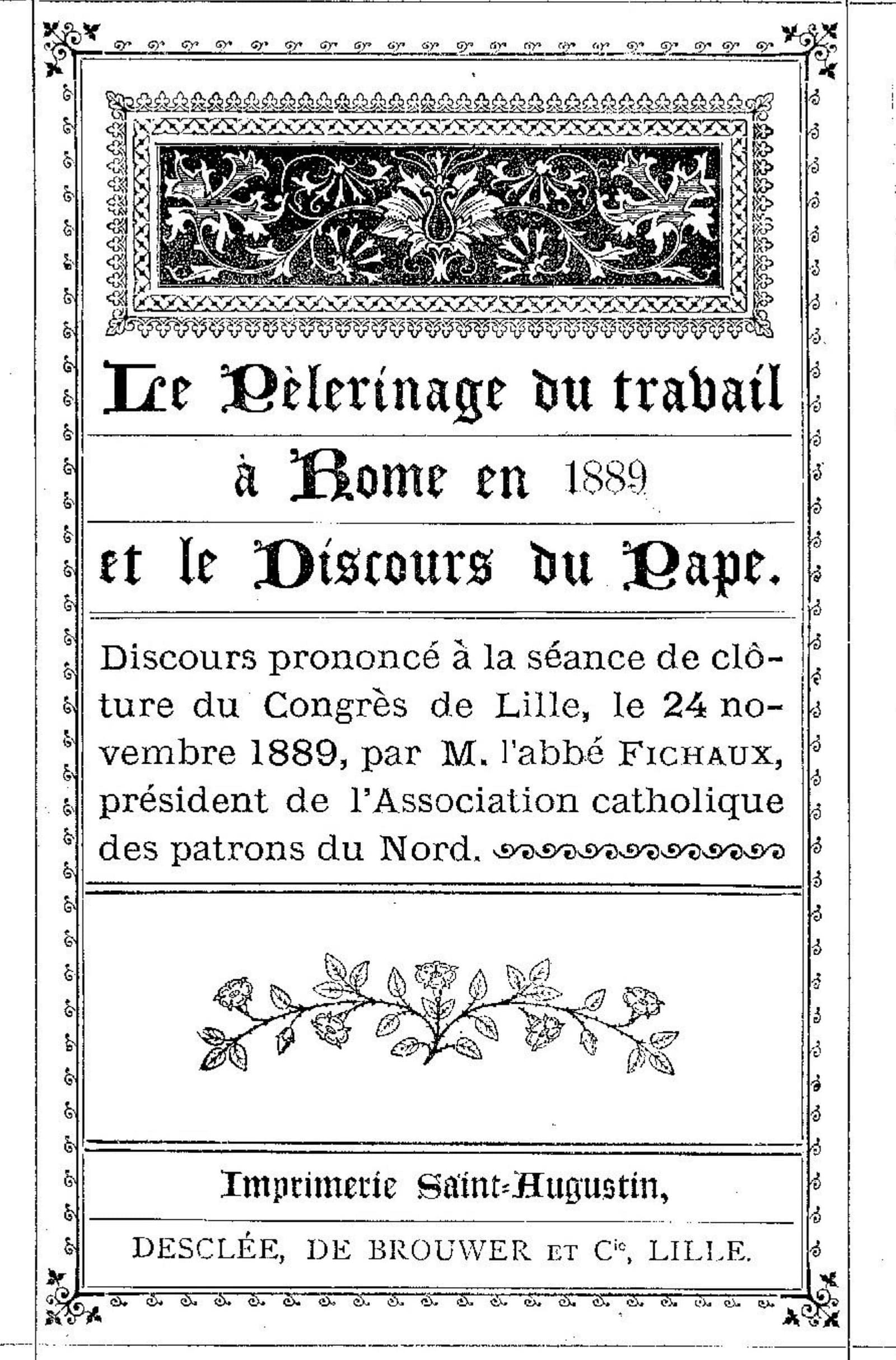 Ornate cover in Gothic type: “Discours prononcé à la séance de clôture du Congrès de Lille, le 24 novembre 1889, par M. l'abbé Fichaux, président de l'Association catholique des patrons du Nord”.