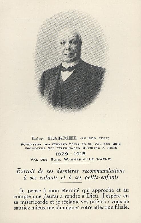 Portrait of Léon Harmel in a medallion, above the words “Fondateur des œuvres sociales du Val-des-Bois, promoteur des pèlerinages ouvriers à Rome” and an extract from his last recommendations.